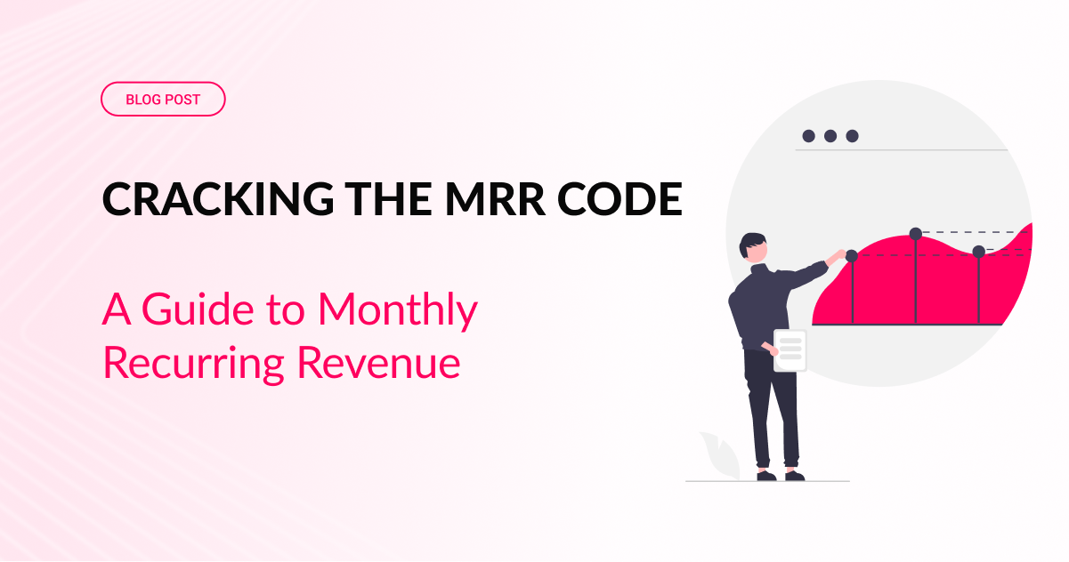Cracking the MRR Code A Guide to Monthly Recurring Revenue
